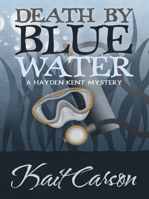 Title details for Death by Blue Water by Kait Carson - Available